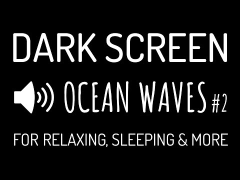 DARK SCREEN OCEAN WAVES Sounds for Deep Sleep #2