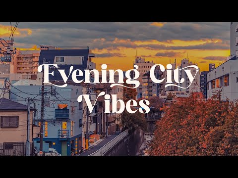 Evening City Vibes 🌆 Relaxing Lo-fi Beats for Focus and Calm