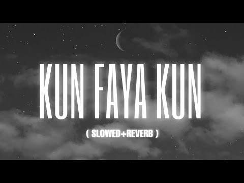 KUN FAYA KUN | SAD LO-FI MIX | SLOWED+REVERB | NIGHT CHILL | FT. #mohitchauhan #javedali