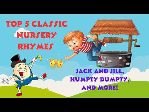 Top 5 Nursery Rhymes for Kids | Jack and Jill, Humpty Dumpty, Incy Wincy Spider & More