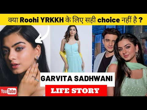 Garvita Sadhwani Life Story | Roohi | Yeh Rishta Kya Kehlata Hai | Star Plus