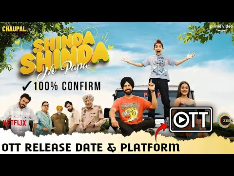 Shinda Shinda No Papa OTT Release Date | Shinda Shinda No Papa OTT Par Kab Aayegi | @ChaupalOTT