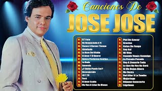 JOSE JOSE SUS MEJORES ÉXITOS ~ JOSÉ JOSÉ TODOS SUS GRANDES EXITOS INOLVIDABLES BALADAS ROMÁNTIC