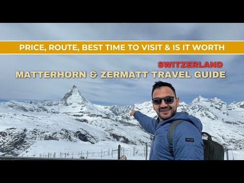 Matterhorn and Zermatt in Switzerland, worth for Indians ? How to reach, cost, Honest guide