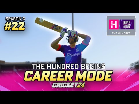 THE HUNDRED BEGINS - CRICKET 24 CAREER MODE #22