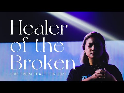 Feast Worship - Healer of the Broken (Live from FeastCon 2021)