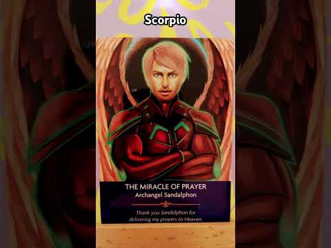 Scorpio / The Angels want you to know that the prayers you’ve sent to Heaven have been heard