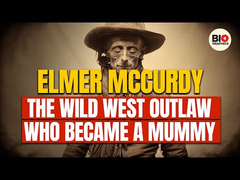 Elmer McCurdy: The Wild West Outlaw Who Became a Mummy