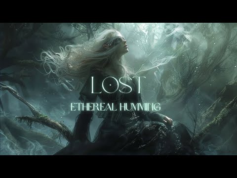 Lost.. You Follow Her Song.. (Ethereal Humming Ambience) - Azophiel