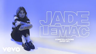 Jade LeMac - Constellations (Sped Up)