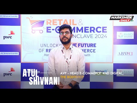 Atul Shivnani, AVP - Head E-Commerce and Digital, The Body Shop