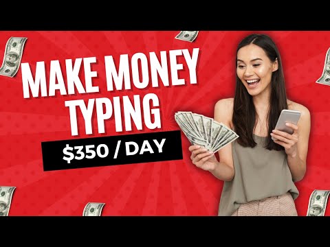 Earn $350 Just By Typing Online  (Make Money Online From Home 2024)