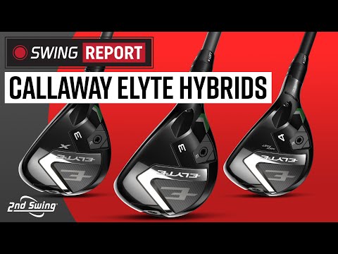 Callaway Elyte Hybrids | The Swing Report