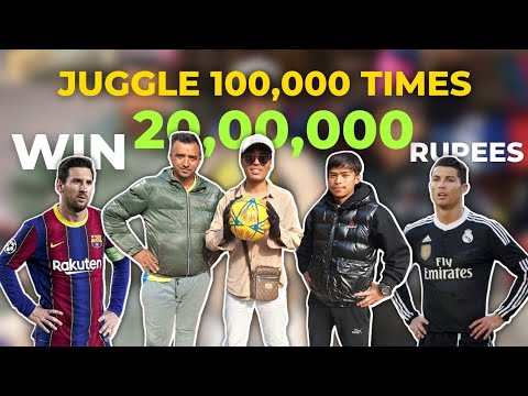 Juggle 100,000 times, WIN 20,00,000 rupees ⚽️✋