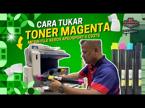 TUTORIAL CARA TUKAR TONER (MAGENTA) PADA MESIN FUJI XEROX APEOSPORT V C3375 | KCSB TUTORIAL