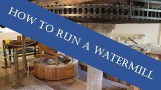 How to operate a watermill (hands on flour milling as living history)