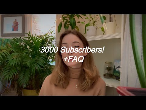 Thank you for 3000 Subscribers! + FAQ