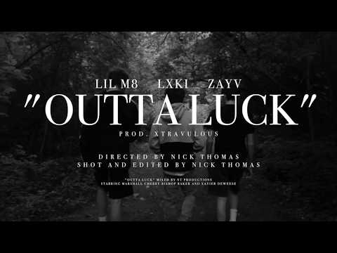 Lil M8 x Lxki x Zayv - "Outta Luck" (Official Music Video)