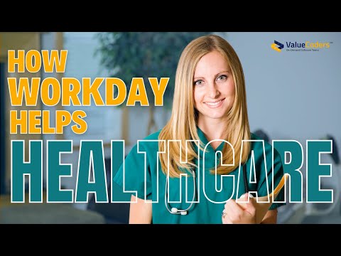 Workday For Healthcare: How To Scale Your Organization Efficiently