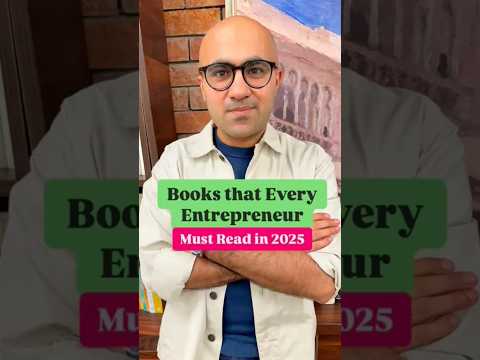 Books that Every Entrepreneur Must Read in 2025 | Business | Sarthak Ahuja