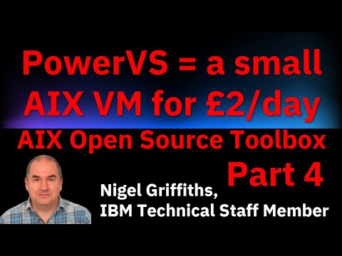 PowerVS: AIX for £2/day - 4 AIX Open Source Tools