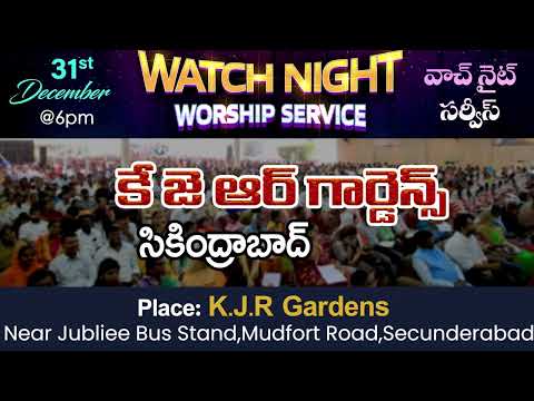 Watch Night Worship @K.J.R Gardens Secunderabad