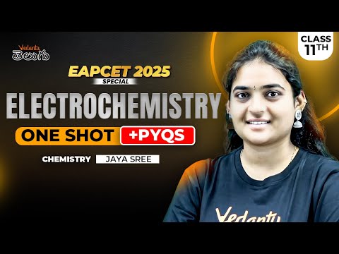 Electrochemistry Class 11 One shot in Telugu | EAPCET Chemistry | EAPCET PYQs | EAPCET 2025