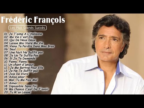 Meilleures chansons de Frédéric François - Recueil de chansons Frédéric François