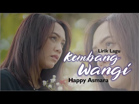 KEMBANG WANGI HAPPY ASMARA Lirik Lagu HIts