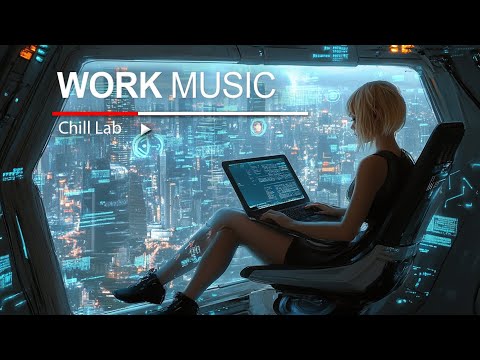 Chill Work Music — Boost Focus for Maximum Efficiency and Productivity