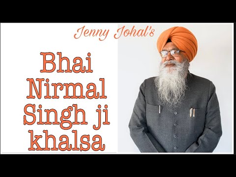 Tribute to Bhai Nirmal Singh Ji Khalsa | Jenny Johal | Jassi X | Gurmukh Singh M.A.