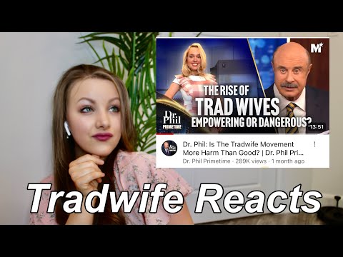 A REAL TRADWIFE REACTS (Episode 1): Dr. Phil Part 1 Tradwives