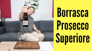 Borrasca Prosecco Superiore DOCG Wine Review