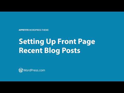 Appetite WordPress Theme - Setting Up Front Page Recent Blog Posts (WordPress.com)
