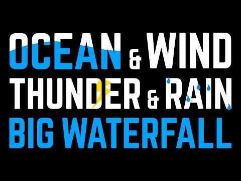 OCEAN WIND + THUNDER & RAIN + BIG WATERFALL // DARK SCREEN Sounds for Sleeping |Black Screen| Sleep