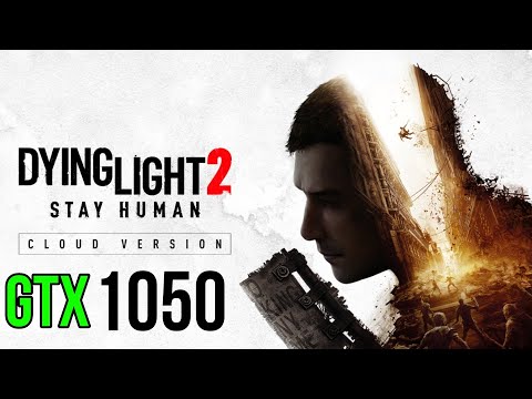 Dying light 2 GTX 1050 2gb game test