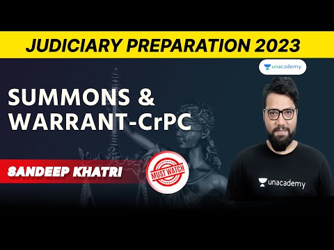 Summons and Warrant  | Code of Criminal Procedure | Sandeep Khatri | Unacademy Judiciary