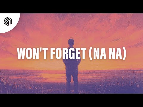 Mazdem - Won't Forget (Na Na)