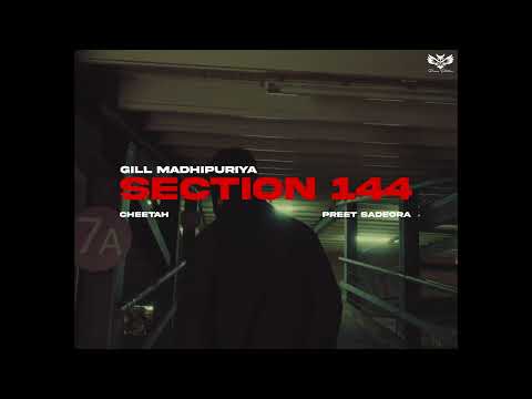 Section 144 (Official Audio) Gill Madhipuriya