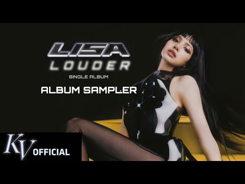 LISA - SINGLE ALBUM ‘LOUDER’ SAMPLER