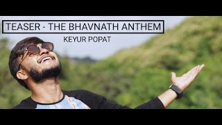 Teaser | The Bhavnath Anthem | Junagadh | Gujarati Rap Song | Keyur Popat