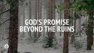 God's Promise Beyond the Ruins | Audio Reading | Our Daily Bread Devotional | January 2, 2025