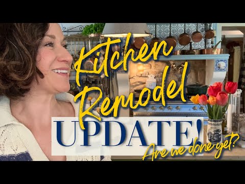 FRENCH FARMHOUSE Kitchen Remodel Update | ARE WE DONE YET?