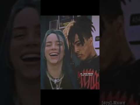 xxxtentacion💔Billie eilish🥰🥰😍#xxxtentacion#bilieeilish#shorts#viral#trending#rip#ytshorts