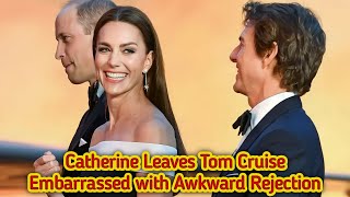 Princess Catherine's Awkward Encounter with Tom Cruise - Hollywood Premiere Drama