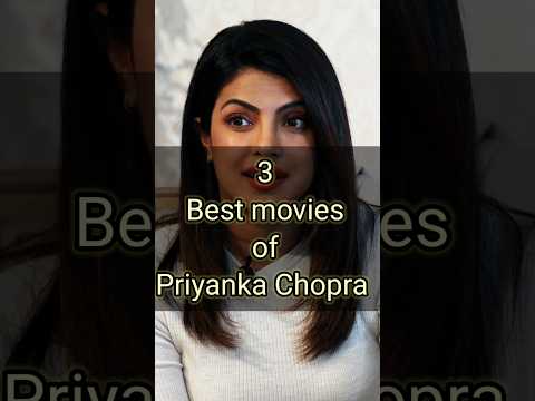 3 Best moviesof Priyanka Chopra #shorts