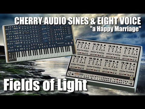 Fields of Light - A  short Synth Odyssey with Cherry Audio Sines & Eight Voice