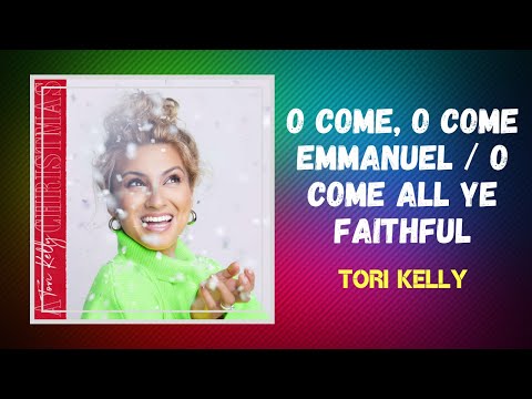 Tori Kelly - O Come, O Come Emmanuel O Come All Ye Faithful Visualizer (Lyrics)