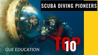 TOP 10 Scuba Diving Pioneers - Global Underwater Explorers