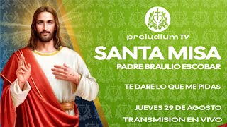 🙌 Misa En Vivo de Hoy, ⛪Jueves 29 de Agosto de 2024. Preludium TV